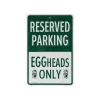 Best Big Green Egg  Eggheads Only Parking Sign decoratie